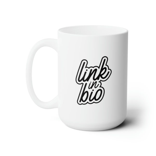 Link In Bio Mug 15oz - Image 3